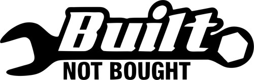Built not bought aufkleber - not,