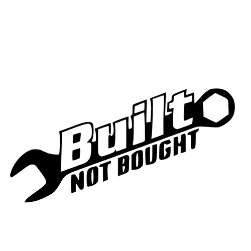 Built not bought - built,